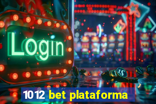 1012 bet plataforma